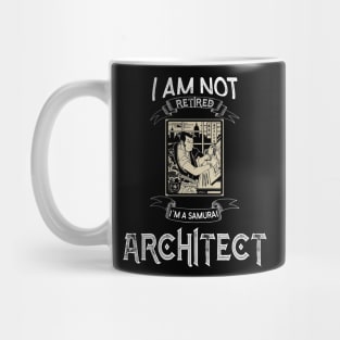 I am not retired I`m a Samurai Architect - Funny Samurai Champloo T-shirt Mug